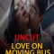 Love On A Moving Bus EP 1 (2021)