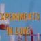 Experiments in Love (1977)
