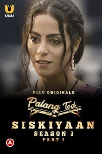 Siskiyaan – Palang Tod S3 – Part 1 (2022)