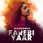 Farebi-Yaar-Web-Series-2023-Ullu-Cast-Watch-Online-Release-Date